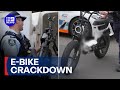 Hundreds Of E Bike Riders As Police Fight Rise In Bad Behaviour 9 News Australia