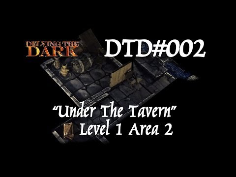 Under The Tavern - Level 1 - Area 2/20 - Dungeon Adventure DTD#002