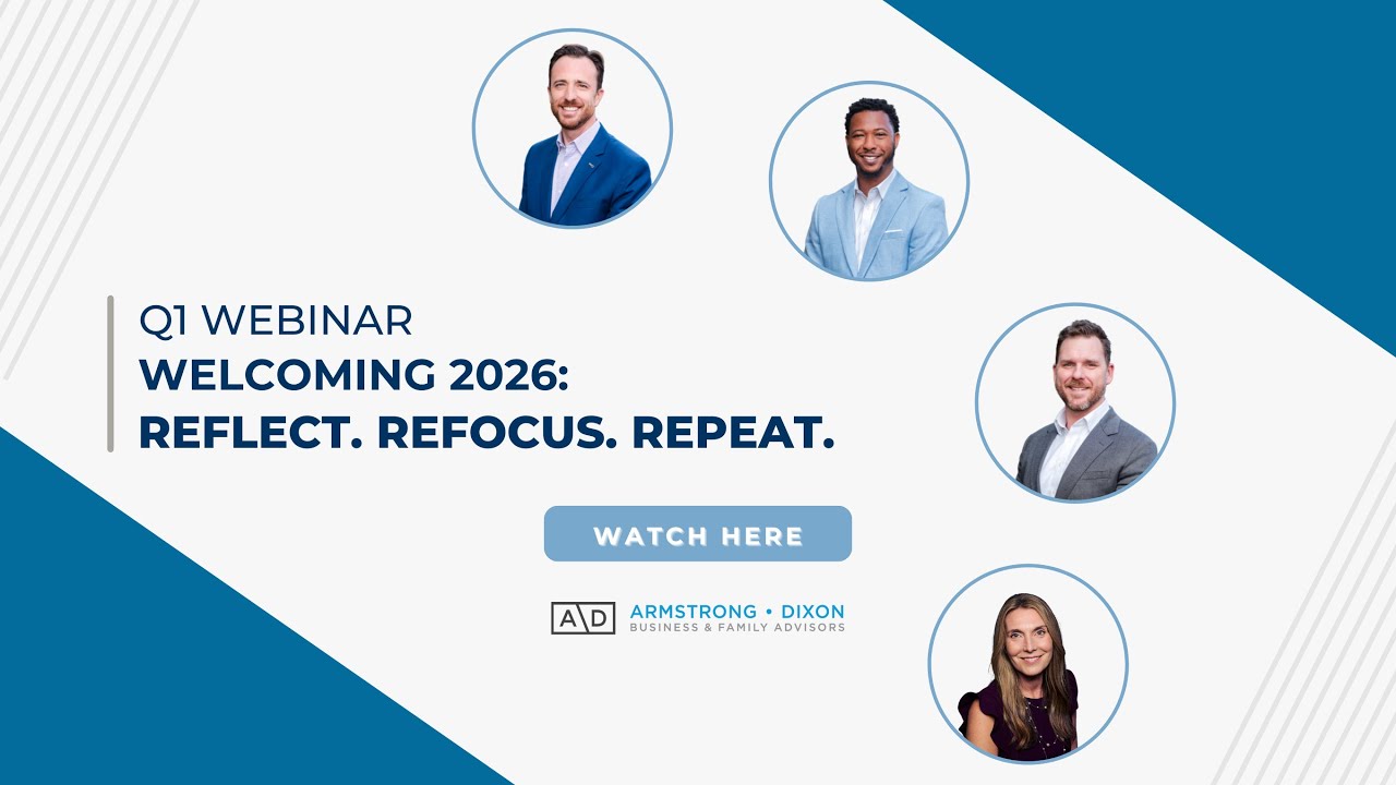 Armstrong Dixon Q1 Webinar | Welcoming 2026: Reflect. Refocus. Repeat.