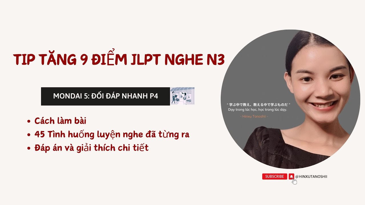 TIP TĂNG 9 ĐIỂM JLPT NGHE - 45 TÌNH HUỐNG NGHE MONDAI 5 KÈM ĐÁP ÁN - PHẦN 4
