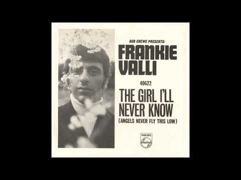 Frankie Valli – “The Girl I’ll Never Know” (Philips) 1969