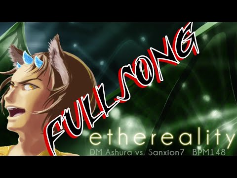 DM Ashura vs Sanxion7 - Ethereality Full Song / Custom Stepchart