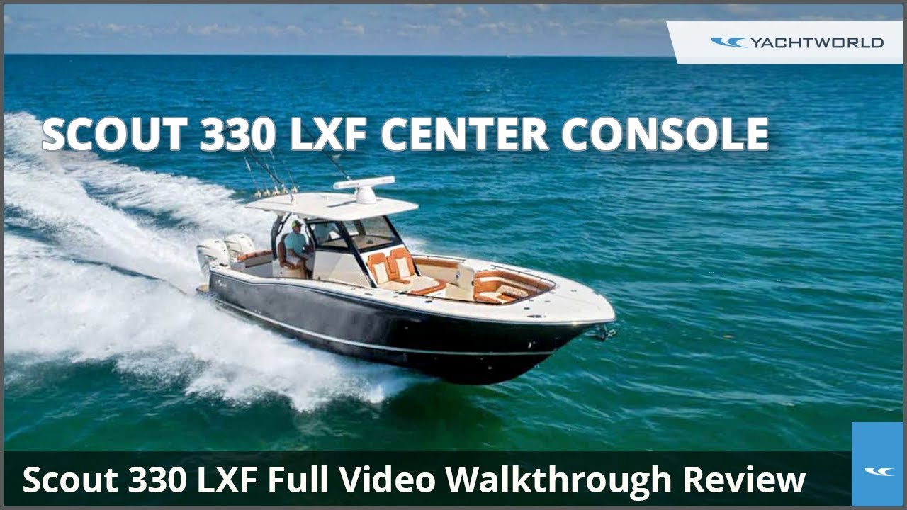 Scout 330 LXF Center Console Boat Walkthrough Review