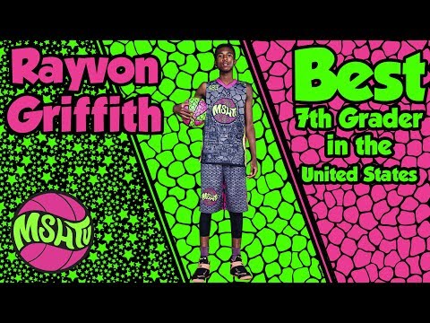 Rayvon Griffith - The Best 7th Grader in the United States - MSHTV Camp Mixtape