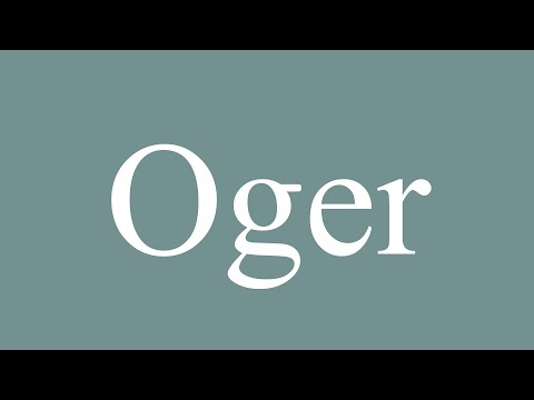 How to Pronounce ''Oger'' Correctly in French