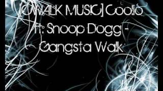 [CWALK MUSIC] Coolio ft. Snoop Dogg - Gangsta Walk