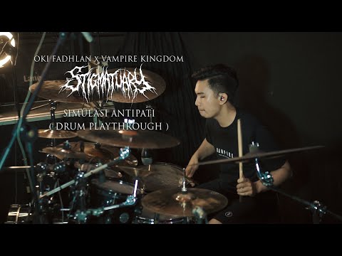 OKI FADHLAN - STIGMATUARY - SIMULASI ANTIPATI (DRUM PLAYTHROUGH)
