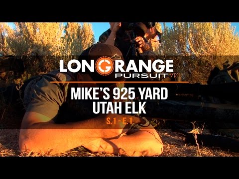 Long Range Pursuit | S1 E1 Mike's 925 Yard Utah Elk