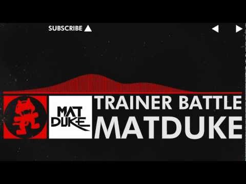 Matduke - Trainer Battle [Monstercat YouTube Exclusive]