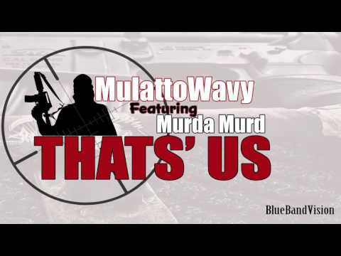Wavy x Murda murd - Thats Us