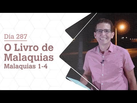 DIA 287 | O LIVRO DE MALAQUIAS | MALAQUIAS 1-4 | BÍBLIA TODO DIA