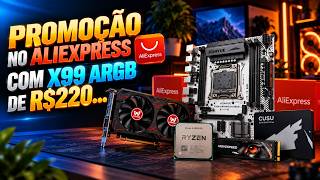 NOVA PROMOÇÃO NO ALIEXPRESS! X99 ARGB POR R$220, RX 5500 EM 6X, SSD SATA DE R$280..