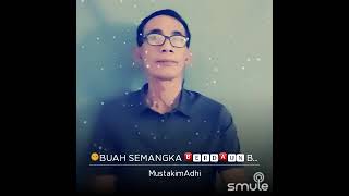 Download lagu BUAH SEMANGKA BERDAUN SIRIH-Mustakim Adhi mp3