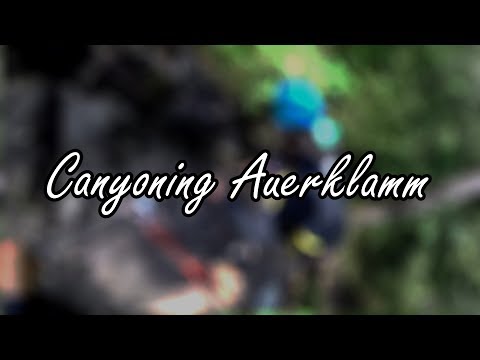 Canyoning Auerklamm (Tirol - Österreich) | LucaFlip