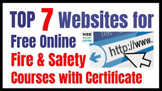 Top 7 Website for Free Online Fire & Safety Courses With Certificate || Free Online Safety Courses