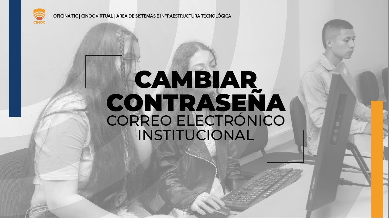 Cambiar Contraseña - Correo Electrónico Institucional