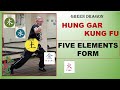 5 ELEMENTS HUNG GAR KUNG FU FORM