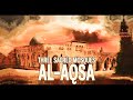 Three Sacred Mosques - History Of Al Aqsa