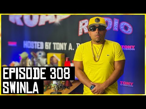 SWINLA - EPISODE 308 - ROADIUM RADIO - HOSTED BY TONY A DA WIZARD