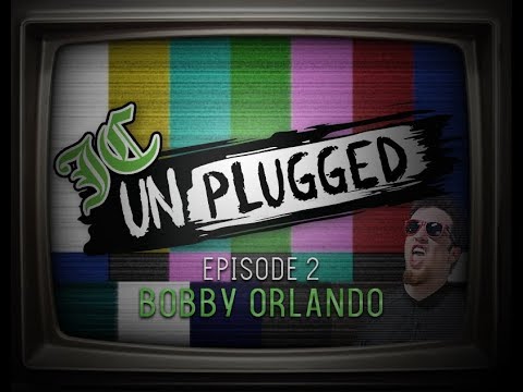 Unplugged - Episode 2 - Bobby Orlando