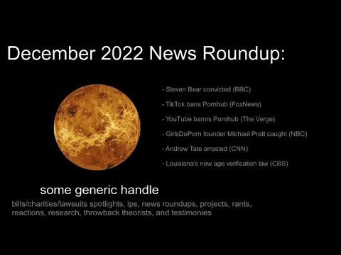 Dec 2022: TikTok & Youtube ban PornHub, GirlsDoPorn founder & Tate caught, Louisiana age law more!