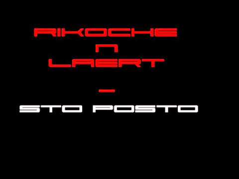 Rikoche n Laert - Sto posto