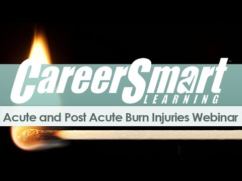 Acute and Post Acute Burn Injuries Webinar– Nurse – Case Manager – CRC