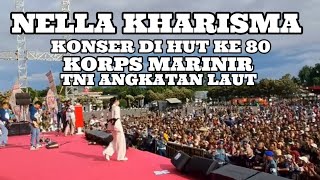 NELLA KHARISMA KONSER DI ACARA HUT KE 80 KOPRS MARINIR TNI ANGKATAN LAUT CILANDAK PECAH LUAR BIASA 