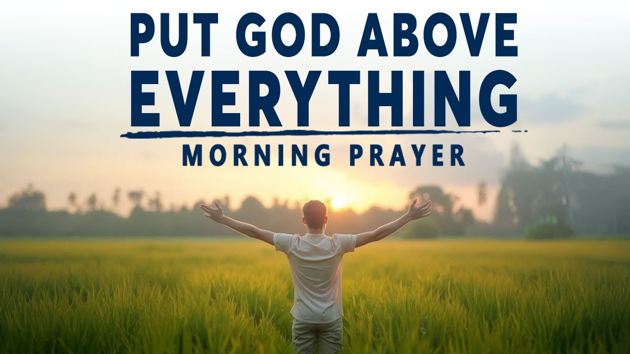 BEGIN YOUR DAY WITH GOD | Listen To This Before You Start Your Day - Morning Prayer