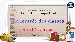 Coquelicot CM2  I    Texte page 9  I   LA RENTREE DES CLASSES