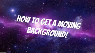 How To Get A Moving Background On Chromebook