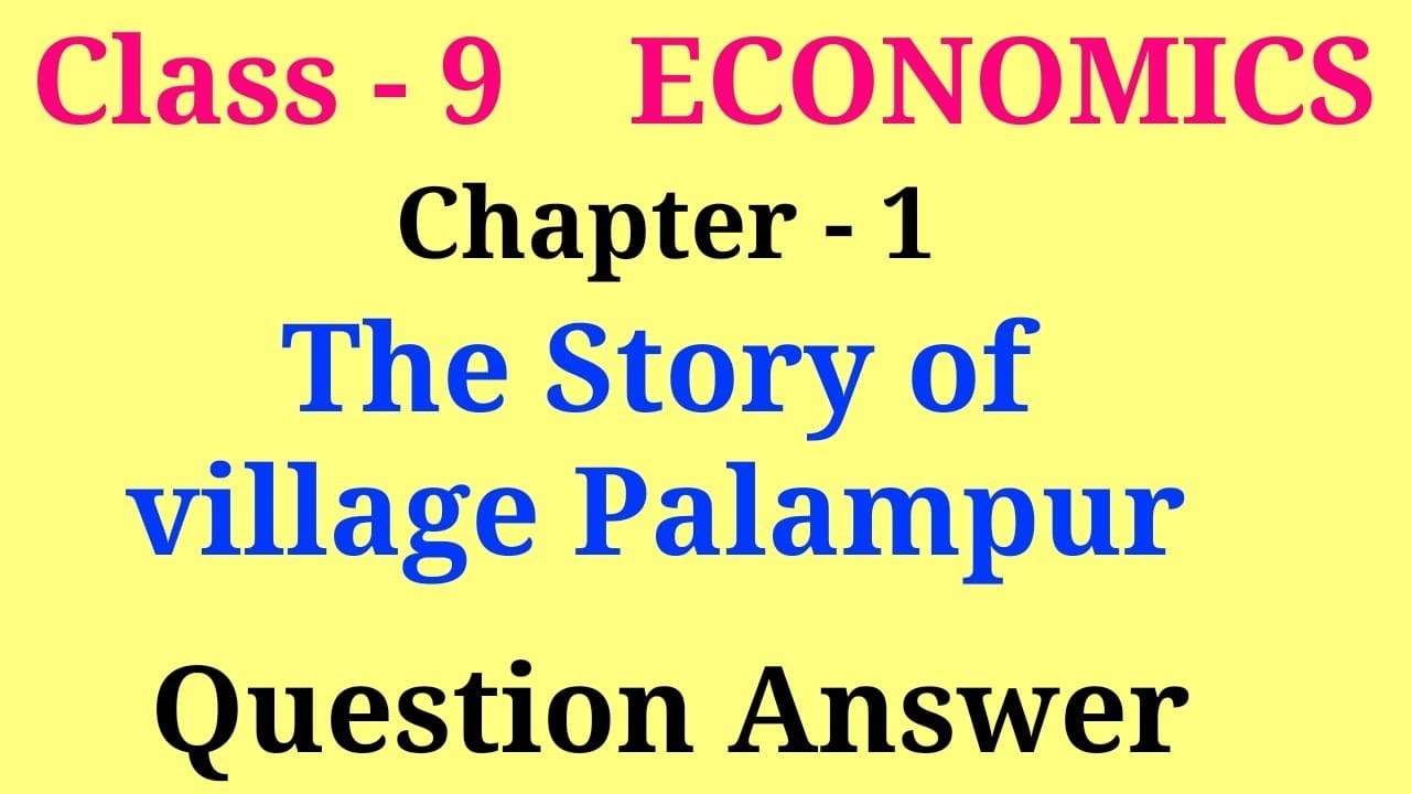 The story of village palampur question answer | class 9 economics chapter 1 question answer