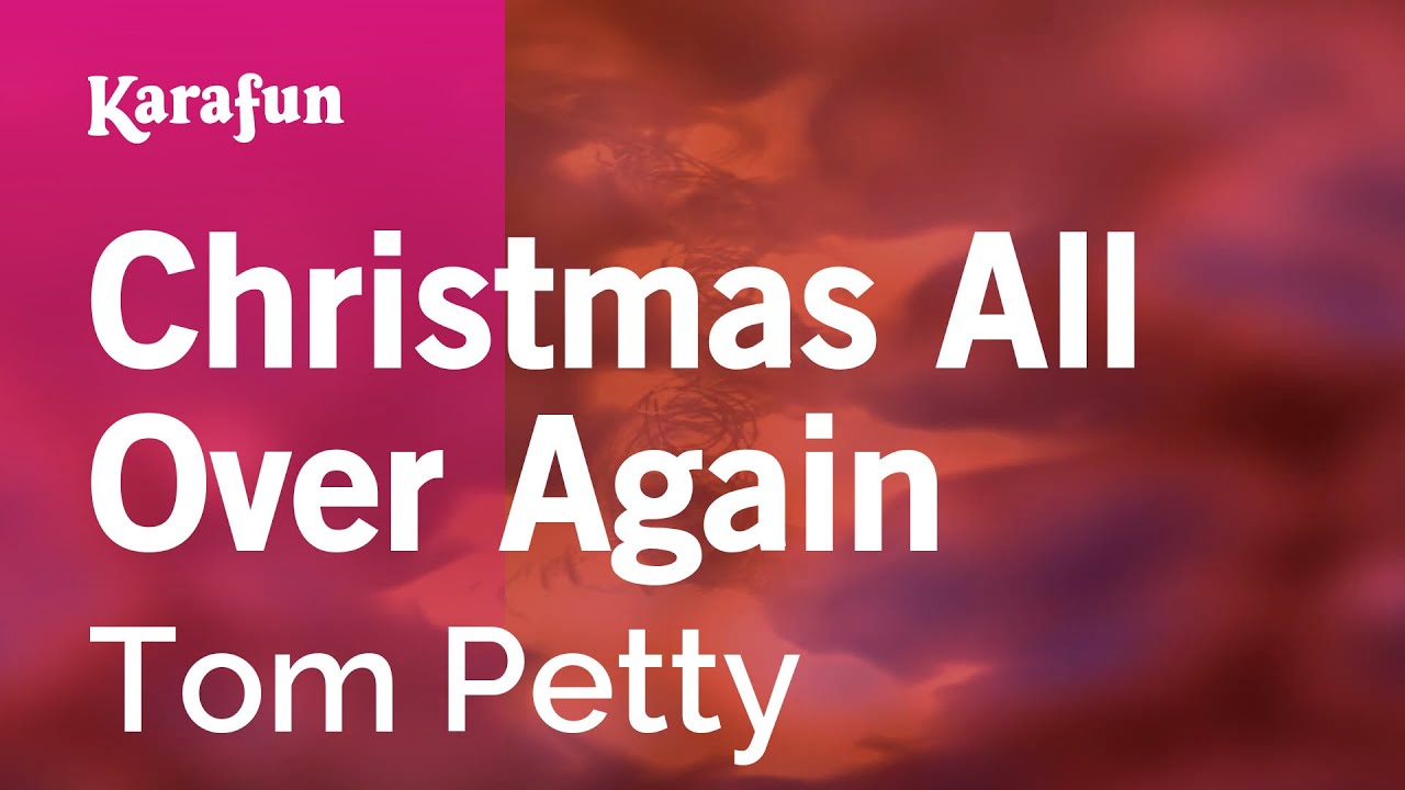 Christmas All Over Again - Tom Petty | Karaoke Version | KaraFun