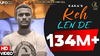 Keh Len De (Official Video) Kaka  Kaka New Song  L