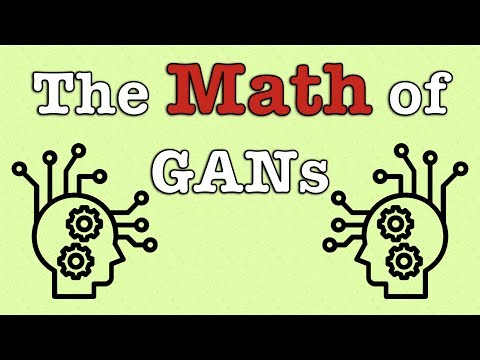 Understand the Math and Theory of GANs in ~ 10 minutes