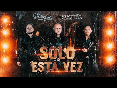 Banda Caña Verde Ft. Banda La Fugitiva De Mike Miramontes - Solo Esta Vez (VIDEO OFICIAL)
