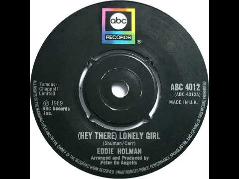 UK New Entry 1974 (227) Eddie Holman - (Hey There) Lonely Girl