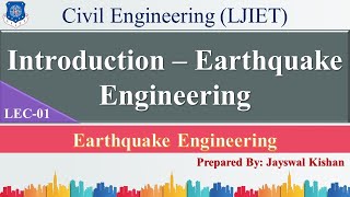 Lec-01_Introduction of Earthquake Engineering | Earthquake Engineering | Civil Engineering