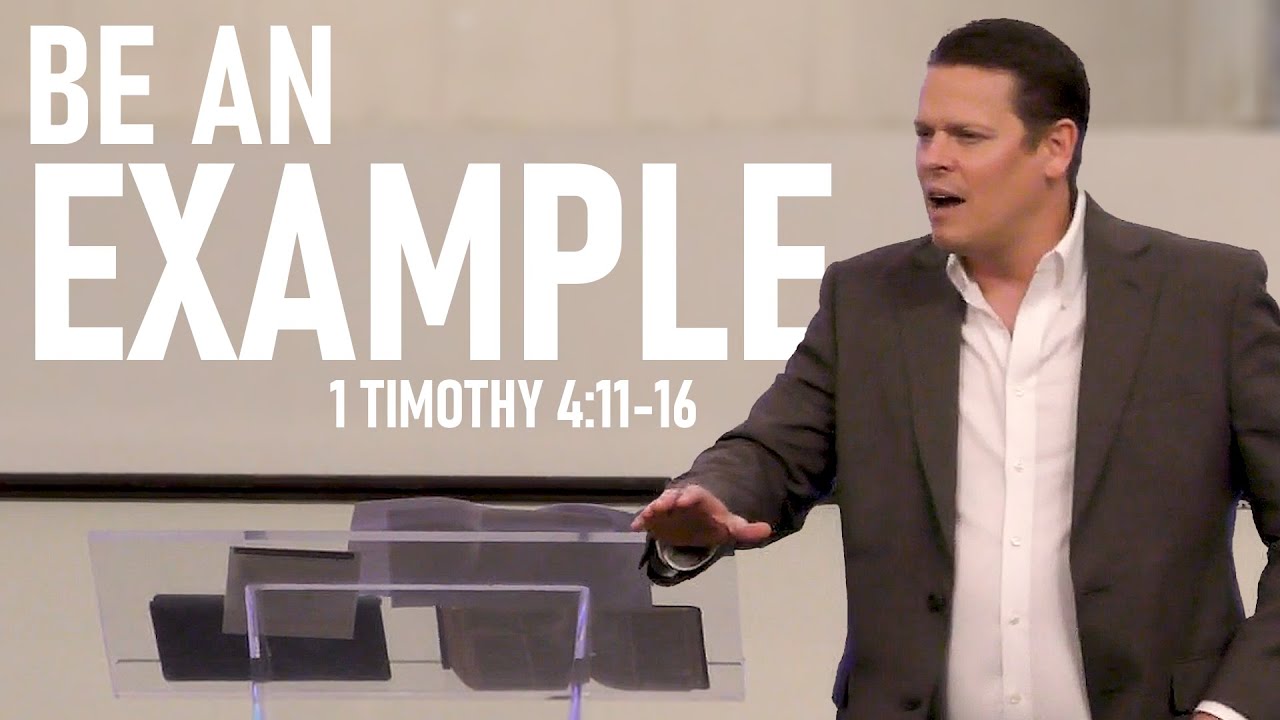 Sermon: Be an Example (1 Timothy 4:11-16)