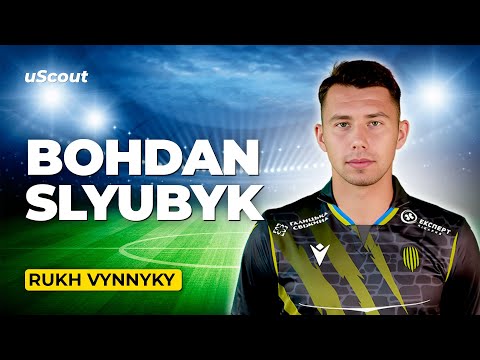 How Good Is Bohdan Slyubyk at Rukh Vynnyky?