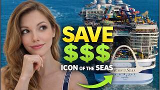 How to Save Money on Icon of the Seas | Avoid These Expensive Mistakes