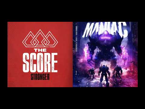 Stronger Maniac | The Score x Sam tinnesz, Zade Wolf & EDVN | Mashup