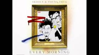 Young Thug   Every Morning ft  Skooly NEW 2014