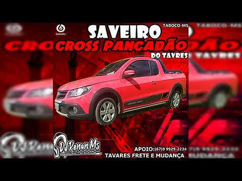 CD SAVEIRO CROSS PANCADÃO DO TAVARES DE TABOCO - MS - DJ RENAN MS