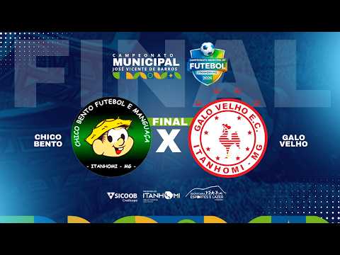 CHICO BENTO X GALO VELHO | FINAL | #MunicipalItanhomi2026