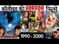 Bollywood Horror Movies List 1990 To 2000 Horror Movies From 1990 To 2000