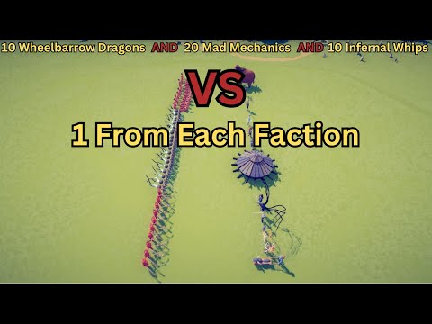 10 Wheelbarrow Dragons And 20 Mad Mechanics And 10 Infernal Whips Versus 1 From Each Faction || TABS