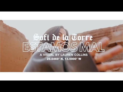 Sofi de la Torre - Estamos Mal (Video Oficial)