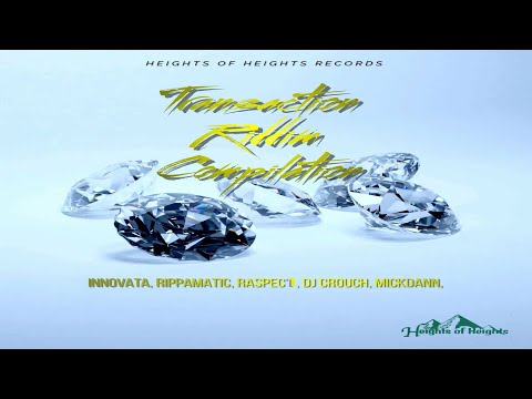 Transaction Riddim {Mix} Heights of Heights Records / Innovata, RIPPAMATIC, DJ Crouch, Raspec1.