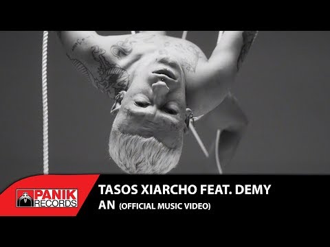 Tasos Xiarcho feat. Demy - AN - Official Music Video
